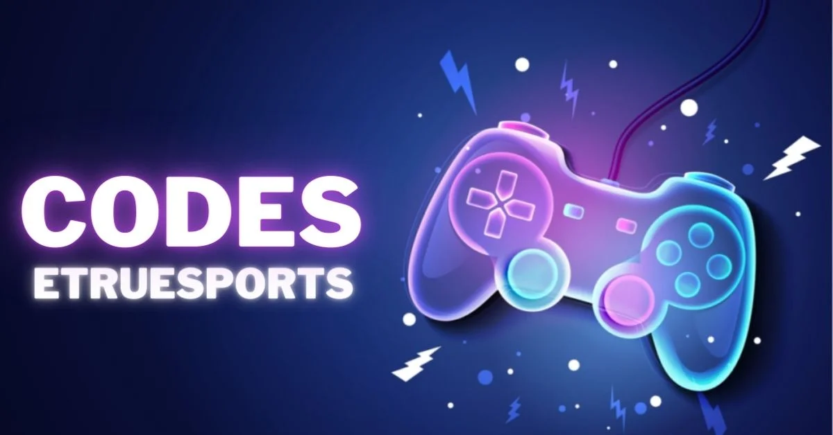 Codes Etruesports: Unlock the Ultimate Gaming Experience